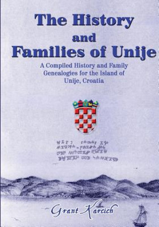 Buch HIST & FAMILIES OF THE UNIJE Grant Karcich