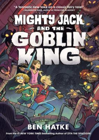 Knjiga Mighty Jack and the Goblin King Ben Hatke