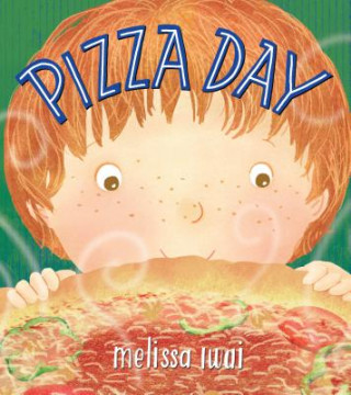 Book Pizza Day: A Picture Book Melissa Iwai