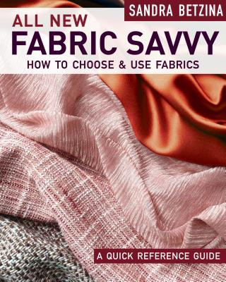 Könyv All New Fabric Savvy: How to Choose & Use Fabrics Sandra Betzina
