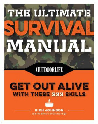 Kniha The Ultimate Survival Manual (Paperback Edition): Modern Day Survival Avoid Diseases Quarantine Tips Rich Johnson