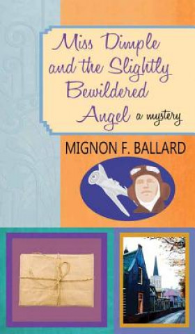 Книга MISS DIMPLE & THE SLIGHTLY BEW Mignon Ballard