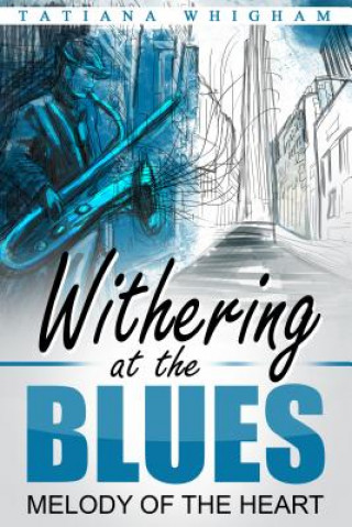 Kniha Withering at the Blues Tatiana Whigham