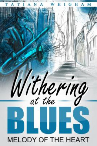 Buch Withering at the Blues Tatiana Whigham