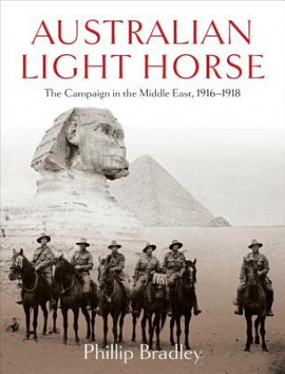Kniha AUSTRALIAN LIGHT HORSE Phillip Bradley