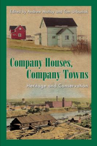 Knjiga Company Houses, Company Towns Andrew Molloy