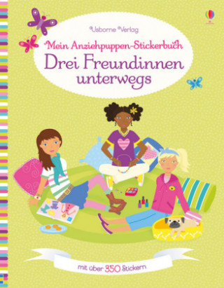 Könyv Mein Anziehpuppen-Stickerbuch: Drei Freundinnen unterwegs Lucy Bowman