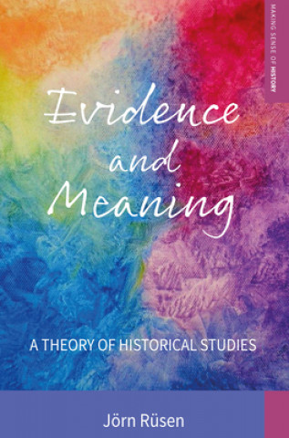 Carte Evidence and Meaning Jorn Rusen