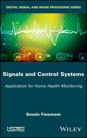 Knjiga Signals and Control Systems Smain Femmam