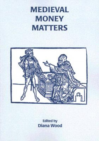 Książka Medieval Money Matters Diana Wood