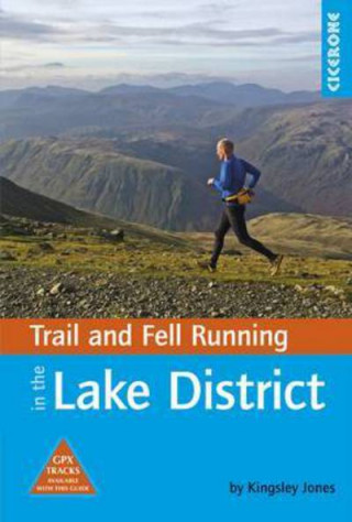 Kniha Trail and Fell Running in the Lake District Kingsley Jones
