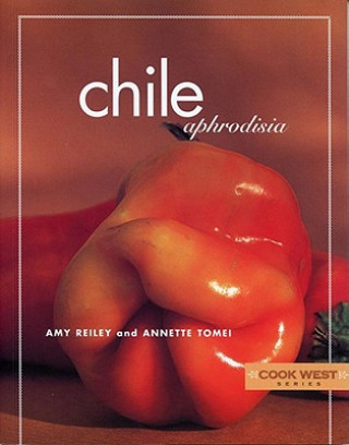 Kniha CHILE APHRODISIA Amy Reiley