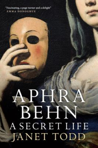 Książka Aphra Behn: A Secret Life Janet Todd