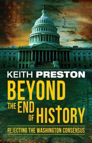 Kniha Beyond the End of History Keith Preston