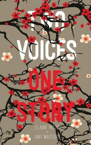 Kniha Two Voices, One Story Elaine Rizzo