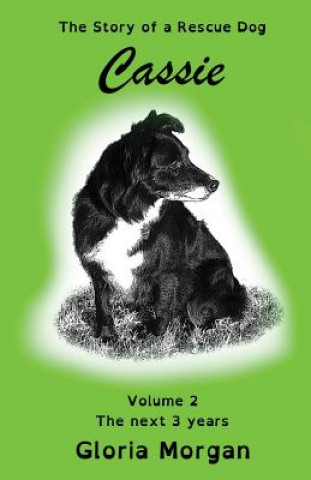 Carte Cassie, the story of a rescue dog Gloria Morgan