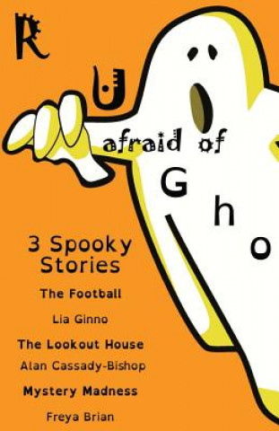 Kniha R u afraid of ghosts? Lia Ginno