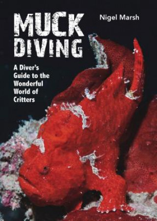 Kniha Muck Diving Nigel Marsh