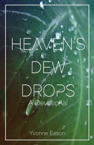 Kniha Heaven's Dewdrops Yvonne Eason