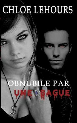 Könyv Obnubile par une bague Chloé Lehours