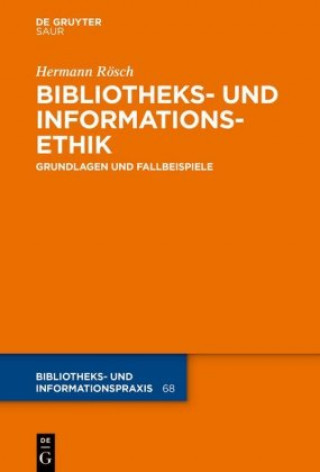 Carte Informationsethik Und Bibliotheksethik Hermann Rösch