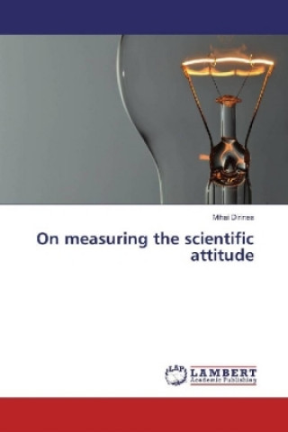 Książka On measuring the scientific attitude Mihai Dirinea