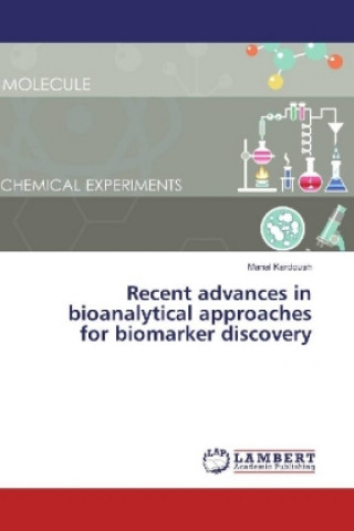 Könyv Recent advances in bioanalytical approaches for biomarker discovery Manal Kardoush