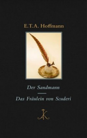 Kniha Der Sandmann / Das Fräulein von Scuderi Ernst Theodor Amadeus Hoffmann