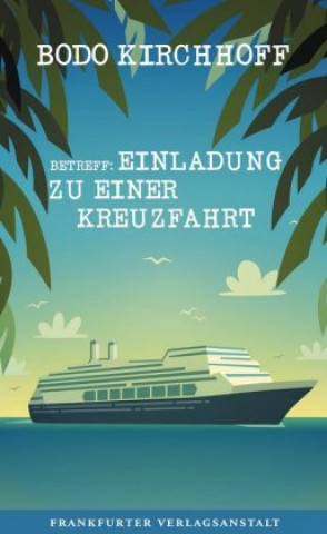 Könyv Betreff: Einladung zu einer Kreuzfahrt Bodo Kirchhoff