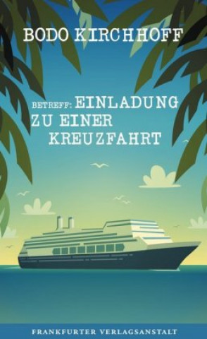 Книга Betreff: Einladung zu einer Kreuzfahrt Bodo Kirchhoff