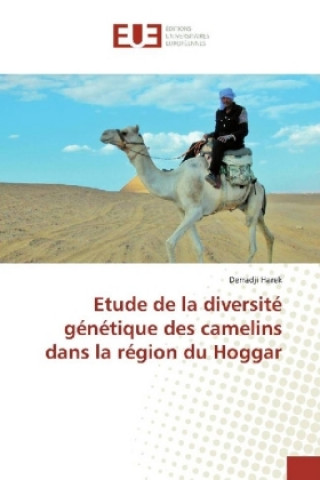 Книга Etude de la diversité génétique des camelins dans la région du Hoggar Derradji Harek