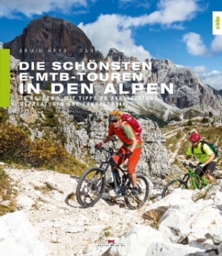 Książka Die schönsten E-MTB-Touren in den Alpen Armin Herb