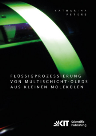 Książka Flüssigprozessierung von Multischicht-OLEDs aus kleinen Molekülen Katharina Peters