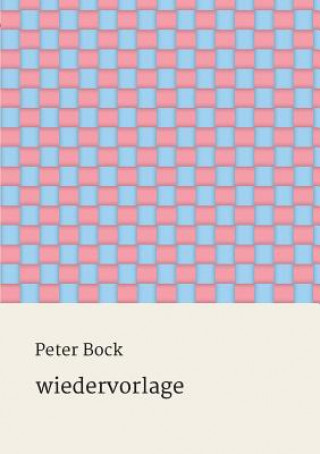 Książka wiedervorlage Peter Bock