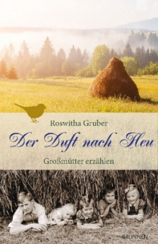 Kniha Der Duft nach Heu Roswitha Gruber