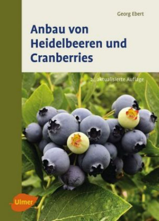 Kniha Anbau von Heidelbeeren und Cranberries Georg Ebert