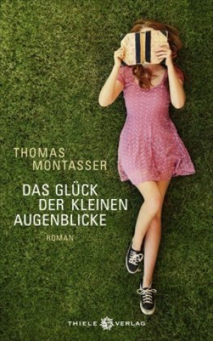 Książka Das Glück der kleinen Augenblicke Thomas Montasser