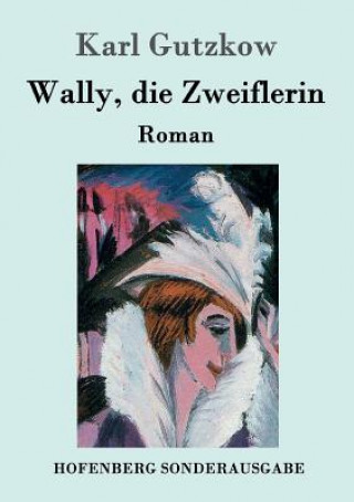 Könyv Wally, die Zweiflerin Karl Gutzkow