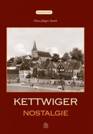 Knjiga Kettwiger Nostalgie Hans-Jürgen Storch