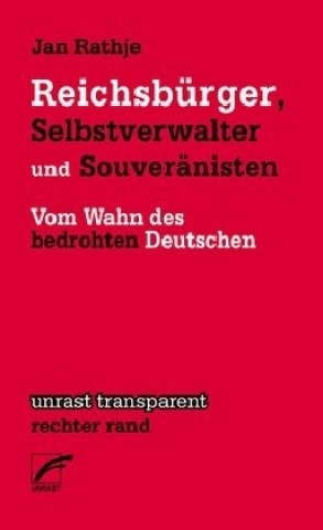 Könyv Reichsbürger, Selbstverwalter und Souveränisten Jan Rathje