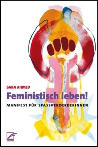 Könyv Feministisch leben! Sara Ahmed