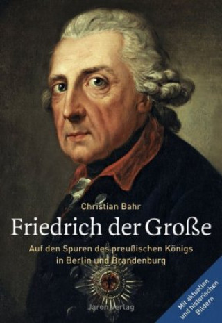 Buch Friedrich der Große Christian Bahr