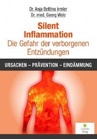 Книга Silent Inflammation - Die Gefahr der verborgenen Entzündungen Anja Bettina Irmler