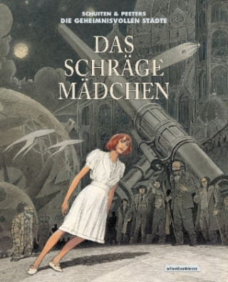 Kniha Die geheimnisvollen Städte - Das schräge Mädchen François Schuiten