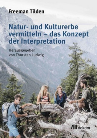 Книга Natur- und Kulturerbe vermitteln - das Konzept der Interpretation Freeman Tilden