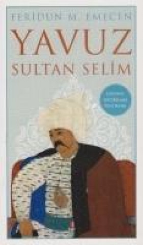 Carte Yavuz Sultan Selim Feridun M. Emecen