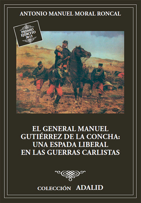 Książka El General Manuel Gutiérrez de la Concha, una espada liberal en las Guerras Carlistas 