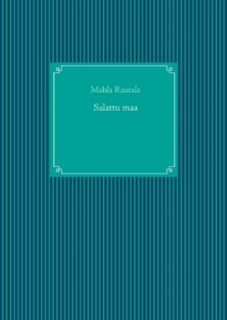 Kniha Salattu maa Mahla Rantala