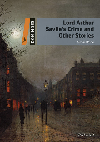 Könyv Dominoes: Two: Lord Arthur Savile's Crime and Other Stories Oscar Wilde