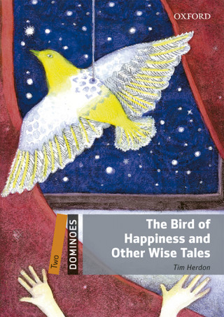Könyv Dominoes: Two: The Bird of Happiness and Other Wise Tales Audio Pack Tim Herdon